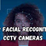 Top Facial Recognition CCTV Cameras