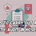 Steps to Carry Out a Fire Safety Audit in Hospitals